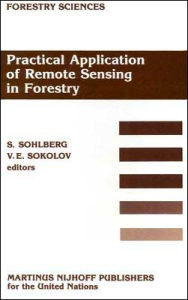 Title: Practical Application of Remote Sensing in Forestry / Edition 1, Author: Sune Sohlberg