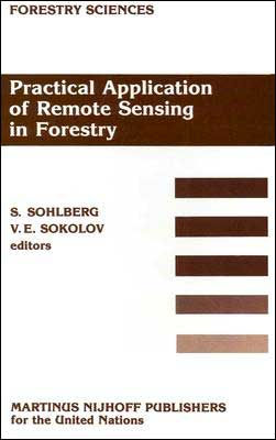 Practical Application of Remote Sensing in Forestry / Edition 1