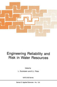 Title: Engineering Reliability and Risk in Water Resources / Edition 1, Author: L. Duckstein