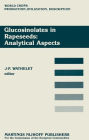 Glucosinolates in Rapeseeds: Analytical Aspects: Proceedings of a Seminar in the CEC Programme of Research on Plant Productivity, held in Gembloux (Belgium), 1-3 October 1986