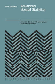 Title: Advanced Spatial Statistics: Special Topics in the Exploration of Quantitative Spatial Data Series, Author: Daniel A. Griffith