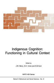 Title: Indigenous Cognition: Functioning in Cultural Context / Edition 1, Author: J.W. Berry