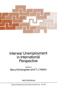 Title: Interwar Unemployment in International Perspective / Edition 1, Author: Barry J. Eichengreen
