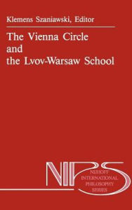 Title: The Vienna Circle and the Lvov-Warsaw School / Edition 1, Author: A. Szaniawski