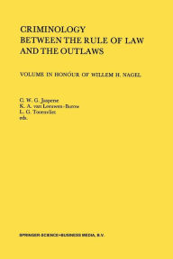Title: Criminology Between the Rule of Law and the Outlaws, Author: C. W. Jasperse