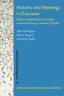 Patterns and Meanings in Discourse: Theory and practice in corpus-assisted discourse studies (CADS)