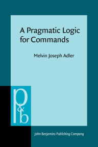 A Pragmatic Logic for Commands