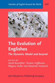 The Evolution of Englishes: The Dynamic Model and beyond