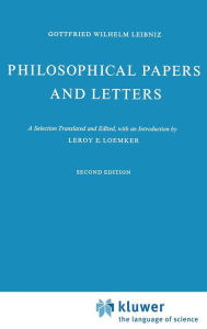 Title: Philosophical Papers and Letters: A Selection / Edition 2, Author: G.W. Leibniz