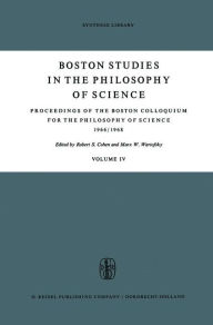 Title: Proceedings of the Boston Colloquium for the Philosophy of Science 1966/1968 / Edition 1, Author: Robert S. Cohen