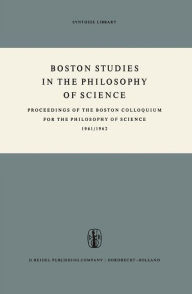 Title: Boston Studies in the Philosophy of Science: Proceedings of the Boston Colloquium for the Philosophy of Science 1961/1962, Author: Marx W. Wartofsky