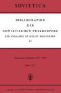 Bibliographie der Sowjetischen Philosophie / Bibliography of Soviet Philosophy: Vol. IV: Ergänzungen / Supplement 1947-1960