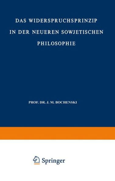 Das Widerspruchsprinzip in der Neueren Sowjetischen Philosophie / Edition 1