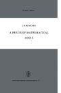 A Precis of Mathematical Logic