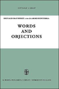 Title: Words and Objections: Essays on the Work of W.V. Quine / Edition 1, Author: D. Davidson