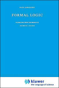 Title: Formal Logic / Edition 1, Author: P. Lorenzen