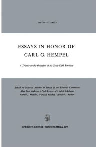 Title: Essays in Honor of Carl G. Hempel: A Tribute on the Occasion of his Sixty-Fifth Birthday / Edition 1, Author: N. Rescher