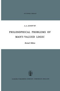 Title: Philosophical Problems of Many-Valued Logic, Author: A.A. Zinov'ev