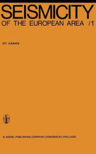 Title: Seismicity of the European Area: Part I / Edition 1, Author: Springer Netherlands