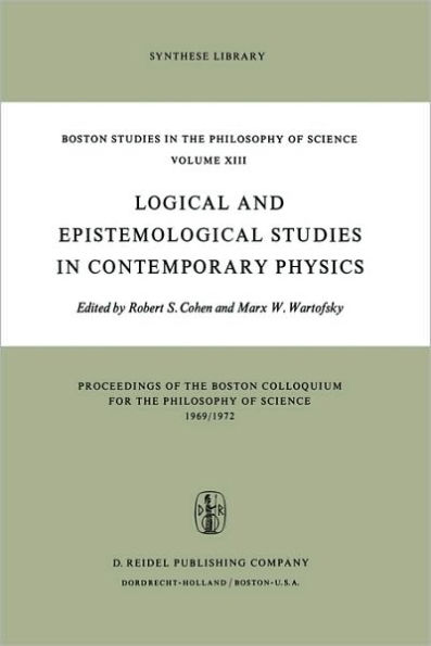 Logical and Epistemological Studies in Contemporary Physics / Edition 1