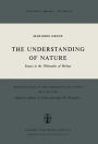 The Understanding of Nature: Essays in the Philosophy of Biology / Edition 1