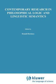 Title: Contemporary Research in Philosophical Logic and Linguistic Semantics, Author: D.J. Hockney