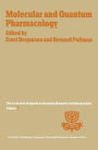 Molecular and Quantum Pharmacology: Proceedings of the Seventh Jerusalem Symposium on Quantum Chemistry and Biochemistry Held in Jerusalem, March 31st-April 4th, 1974