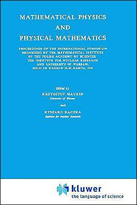 Mathematical Physics and Physical Mathematics