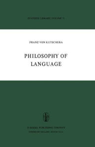 Title: Philosophy of Language / Edition 1, Author: F. Von Kutschera