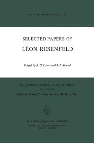 Title: Selected Papers of Lï¿½on Rosenfeld, Author: Robert S. Cohen