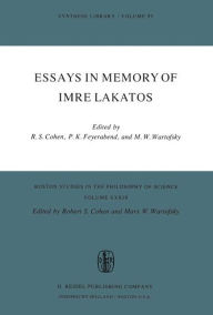 Title: Essays in Memory of Imre Lakatos / Edition 1, Author: Robert S. Cohen