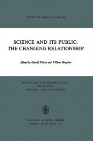 Title: Science and Its Public: The Changing Relationship / Edition 1, Author: G. Holton