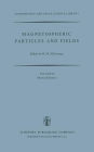 Magnetospheric Particles and Fields: Proceedings of the Summer Advanced Study School, Held in Graz, Austria, August 4-15, 1975