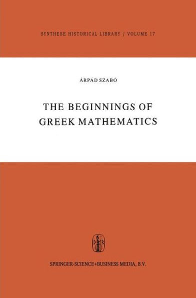 The Beginnings of Greek Mathematics / Edition 1