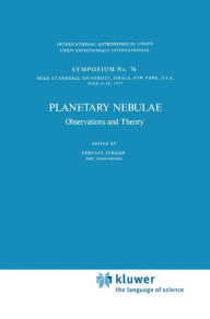 Title: Planetary Nebulae: Observations and Theory / Edition 1, Author: Y. Terzian