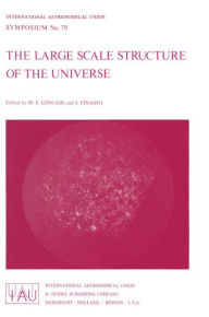 Title: The Large Scale Structure of the Universe / Edition 1, Author: Malcolm S. Longair