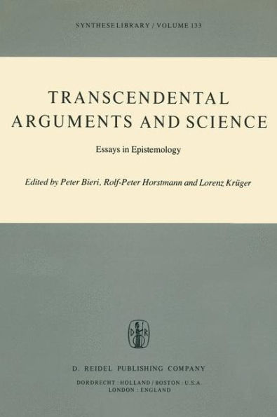 Transcendental Arguments and Science: Essays in Epistemology / Edition 1