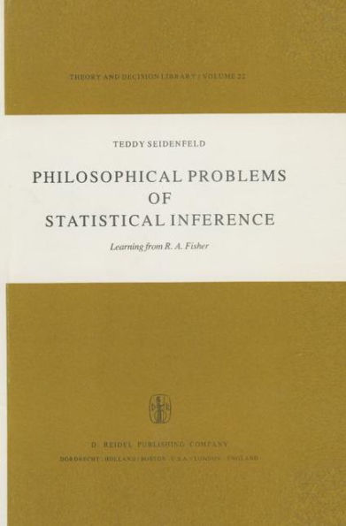 Philosophical Problems of Statistical Inference: Learning from R.A. Fisher / Edition 1