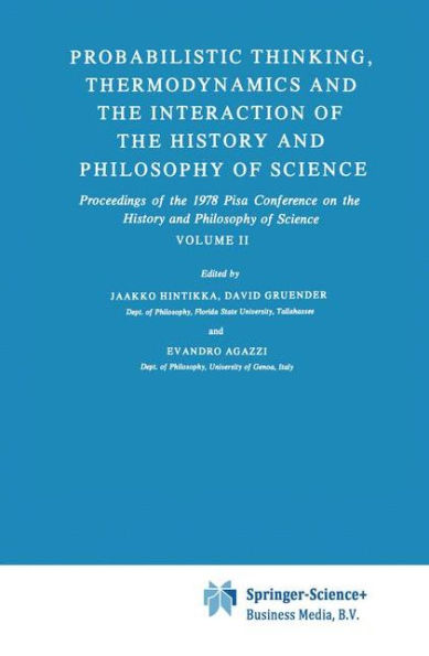 Probabilistic Thinking, Thermodynamics and the Interaction of the History and Philosophy of Science: Proceedings of the 1978 Pisa Conference on the History and Philosophy of Science Volume II / Edition 1