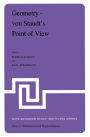 Geometry - von Staudt's Point of View: Proceedings of the NATO Advanced Study Institute held at Bad Windsheim, West Germany, July 21-August 1,1980 / Edition 1