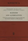 Marxism and Alternatives: Towards the Conceptual Interaction Among Soviet Philosophy, Neo-Thomism, Pragmatism, and Phenomenology / Edition 1