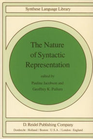 Title: The Nature of Syntactic Representation, Author: Pauline Jacobson