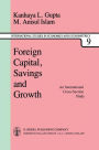 Foreign Capital, Savings and Growth: An International Cross-Section Study / Edition 1