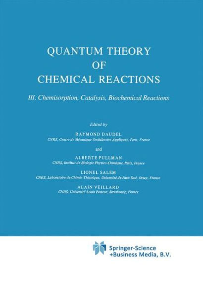 Quantum Theory of Chemical Reactions: Chemisorption, Catalysis, Biochemical Reactions / Edition 1