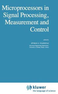 Title: Microprocessors in Signal Processing, Measurement and Control / Edition 1, Author: S.G. Tzafestas
