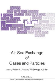 Title: Air-Sea Exchange of Gases and Particles / Edition 1, Author: P.S. Liss