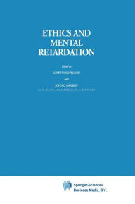 Title: Ethics and Mental Retardation / Edition 1, Author: J.C. Moskop