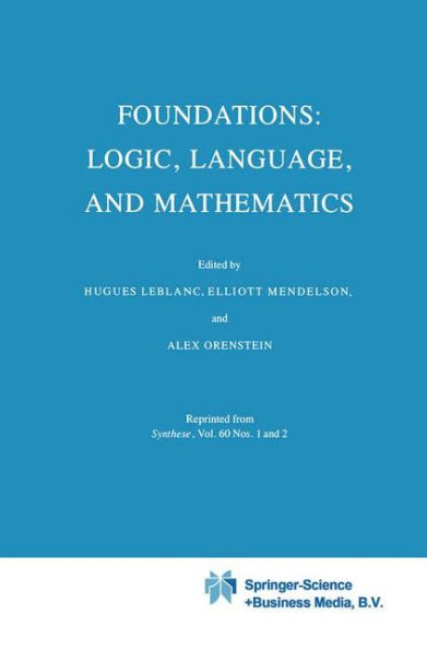 Foundations: Logic, Language, and Mathematics / Edition 1