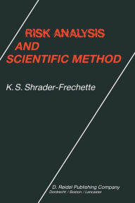 Title: Risk Analysis and Scientific Method: Methodological and Ethical Problems with Evaluating Societal Hazards, Author: Kristin Shrader-Frechette