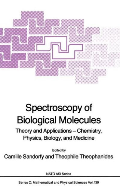 Spectroscopy of Biological Molecules Theory and Applications